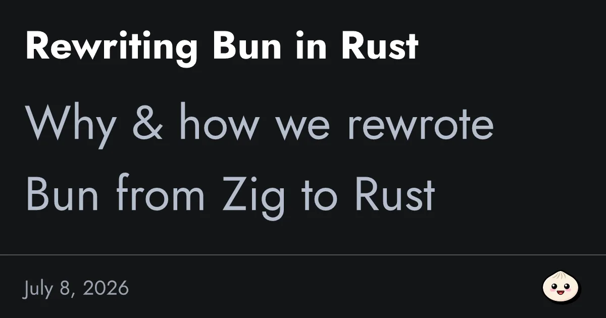 Bun, Rust'a Geçiyor: Zig'den Rust'a Dönüşümün Hikayesi