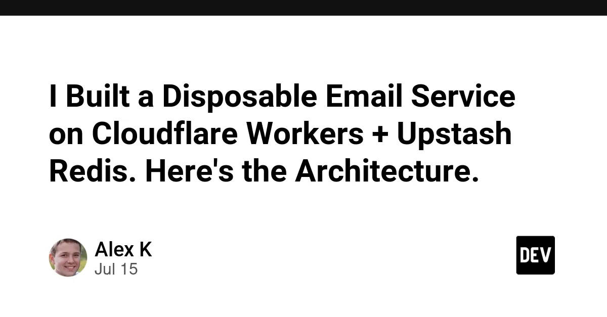 Cloudflare Workers ve Upstash Redis ile Geçici E-posta Servisi Nasıl Kurulur?