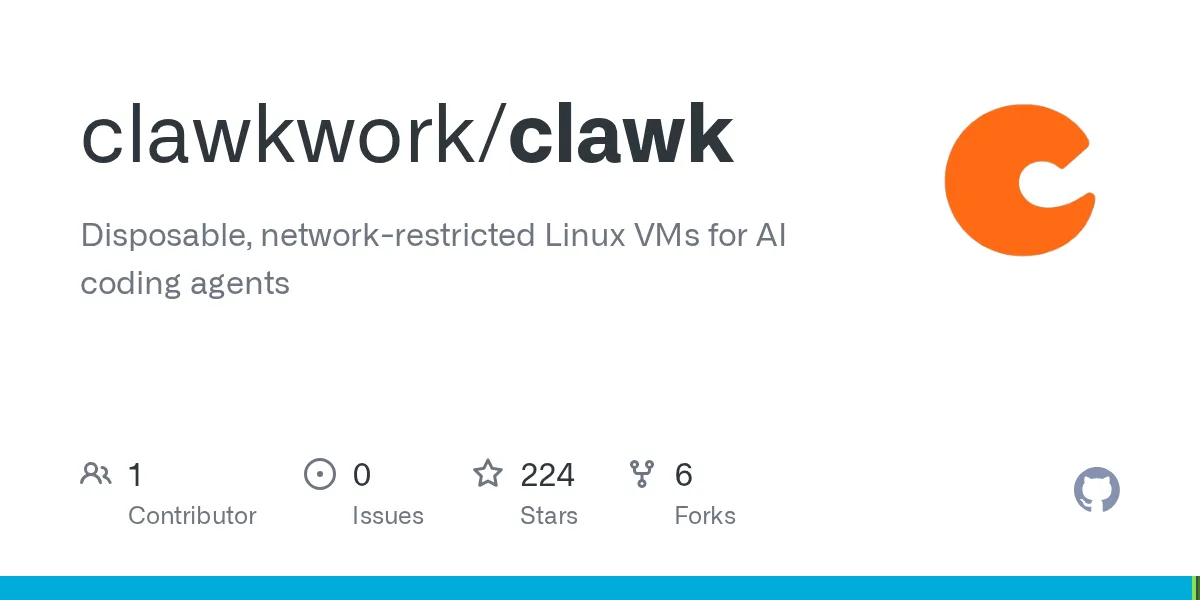 Clawk: Kodlama Ajanlarına Sanal Bir Linux Makinesi Verin, Kendi Bilgisayarınızı Değil